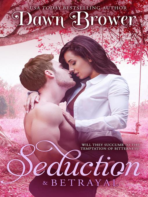 Title details for Seduction and Betrayal by Dawn Brower - Wait list